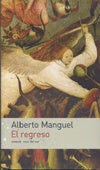 EL REGRESO.. | Alberto Manguel