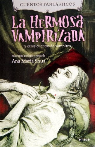 Cuentos fantasticos : La hermosa vampirizada  | Ana María Shua