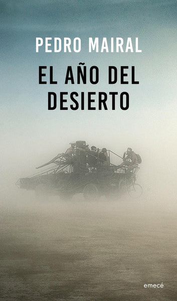 EL AÑO DEL DESIERTO | Pedro Mairal