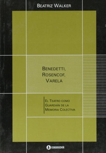 Benedetti, Rosencof, Varela | Beatriz Walker