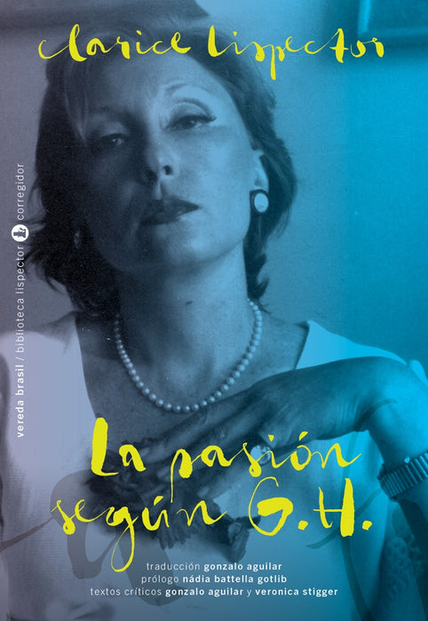 LA PASIÓN SEGUN G.H.* | Clarice Lispector