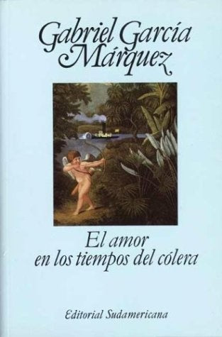 EL AMOR EN LOS TIEMPOS DEL CÓLERA*.. | GABRIEL GARCÍA MÁRQUEZ