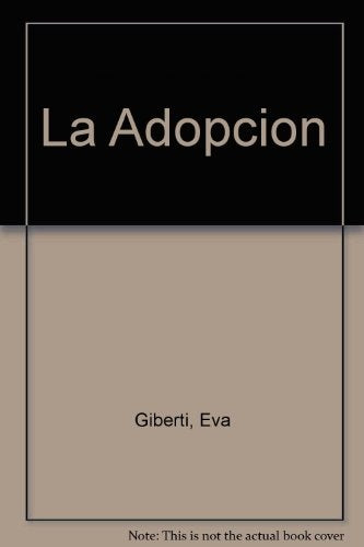 LA ADOPCION.. | EVA GILBERT