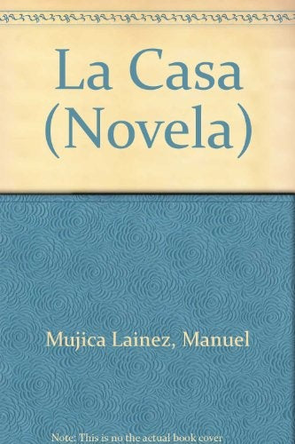 Casa, La | Manuel Mujica Láinez