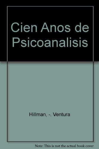 Cien años de Psicoanalisis | James Hillman