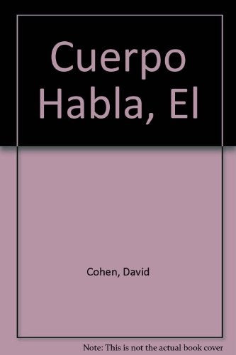 EL CUERPO HABLA. | David Cohen