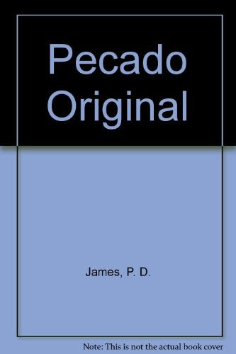 PECADO ORIGINAL * | P.D. James