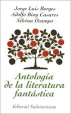 Antología de la literatura fantástica | Ocampo, BIOY CASARES y otros