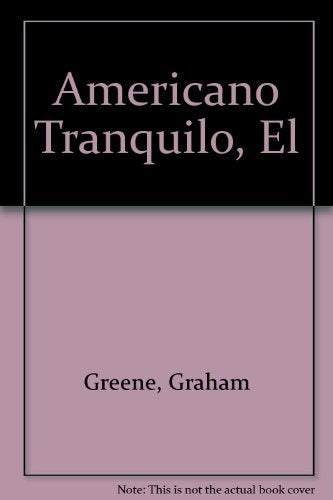 Americano tranquilo, El | Greene-Pezzoni