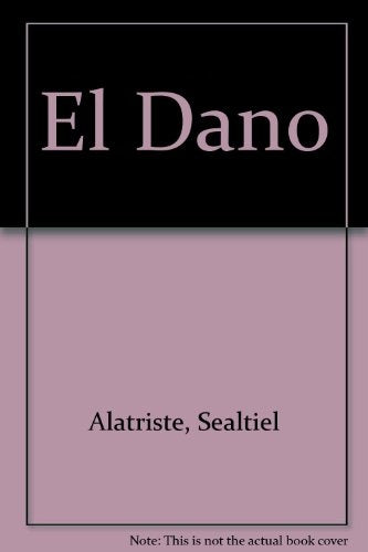 EL DAÑO.. | ALATRISTE SEALTIEL