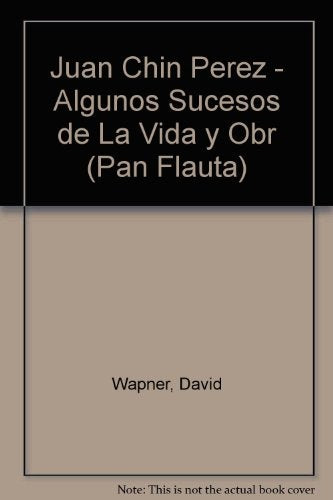 Algunos sucesos de la vida y obra del mago Juan Chin Pérez | Wapner-Kern