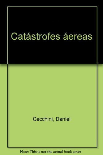 CATASTROFES AEREAS | DANIEL CECCHINI