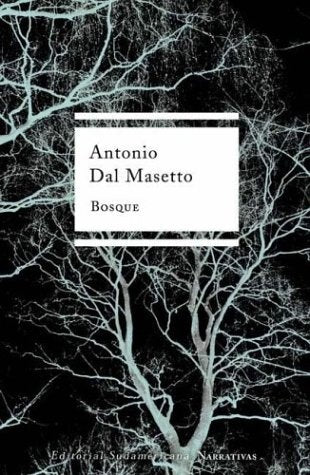 Bosque | Antonio Dal Masetto