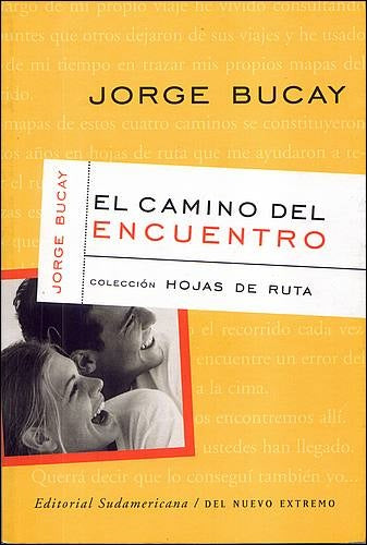 EL CAMINO DEL ENCUENTRO*. | Jorge Bucay