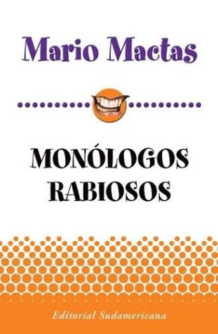 Monólogos rabiosos | Mario Mactas