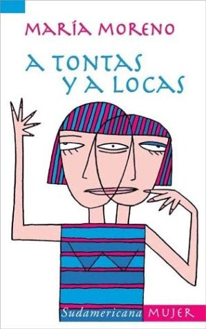 A tontas y a locas | María Moreno