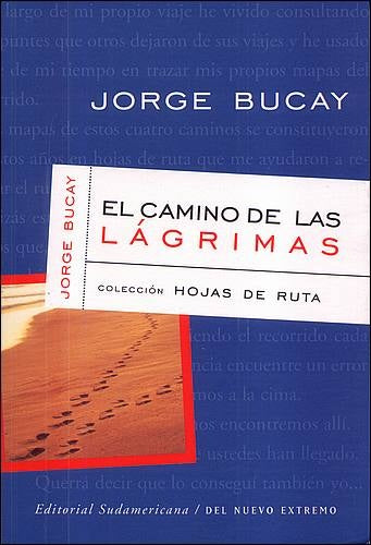 EL CAMINO DE LAS LAGRIMAS*.. | Jorge Bucay