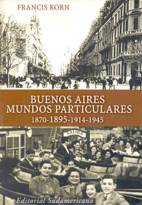 Buenos Aires, mundos particulares | Francis Korn