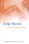 Camino del encuentro, El | Jorge Bucay