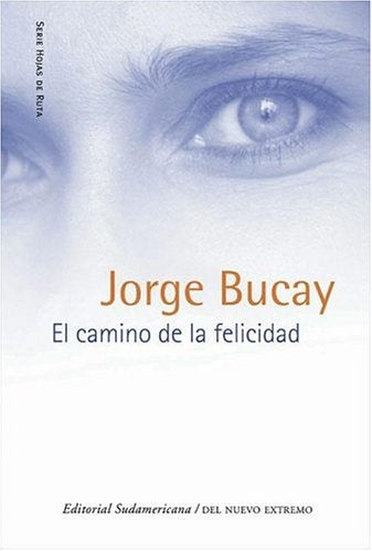 Camino de la felicidad, El | Jorge Bucay