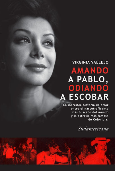 AMANDO A PABLO, ODIANDO A ESCOBAR.. | Virginia Vallejo