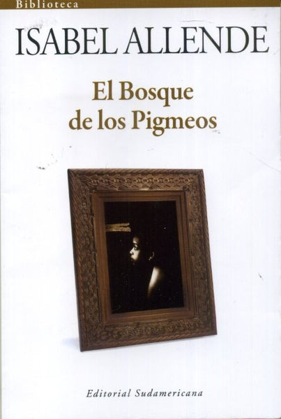 EL BOSQUE DE LOS PIGMEOS.. | Isabel Allende