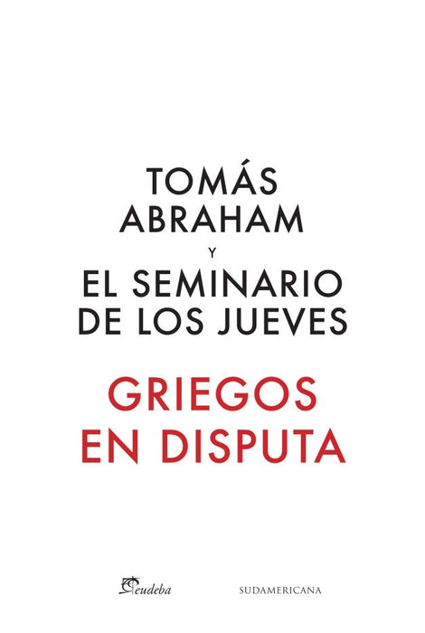 GRIEGOS EN DISPUTA.. | Tomás Abraham