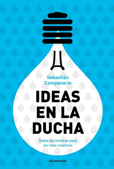 IDEAS EN LA DUCHA | Sebastián Campanario