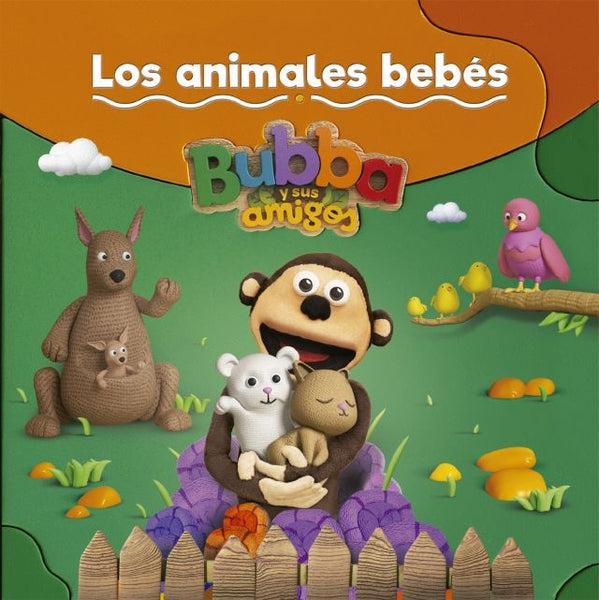 Bubba y sus amigos. Los animales bebés*