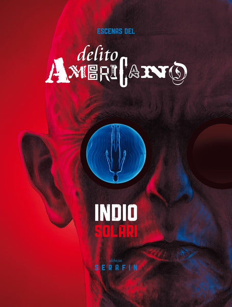 ESCENAS DEL DELITO AMERICANO*.. | INDIO SOLARI