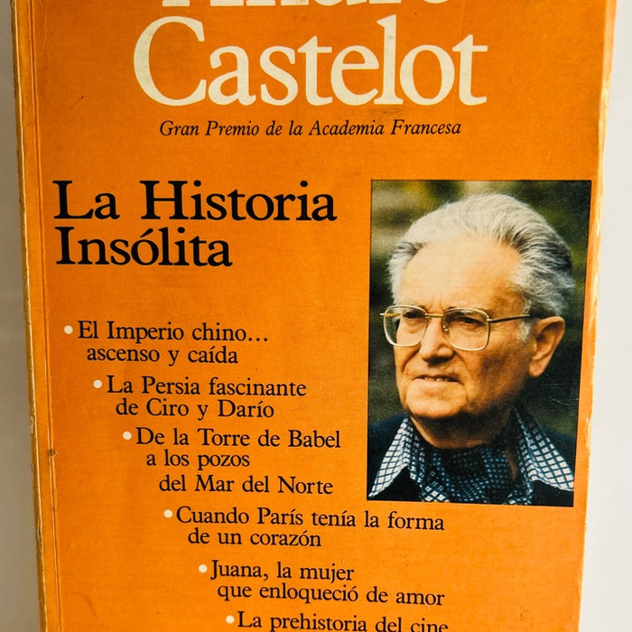 LA HISTORIA INSOLITA.. | André Castelot