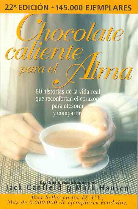 CHOCOLATE CALIENTE PARA EL ALMA.. | Canfield, Hansen