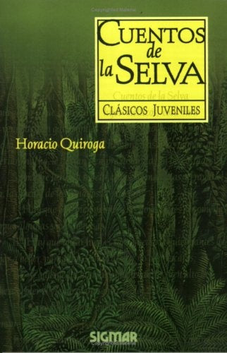 CUENTOS DE LA SELVA | HORACIO QUIROGA