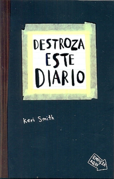 DESTROZA ESTE DIARIO | Keri Smith