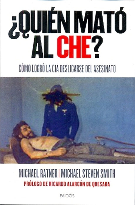 ¿QUIEN MATO AL CHE?.. | Michael Ratner