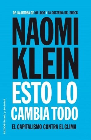 ESTO LO CAMBIA TODO.. | Naomi Klein