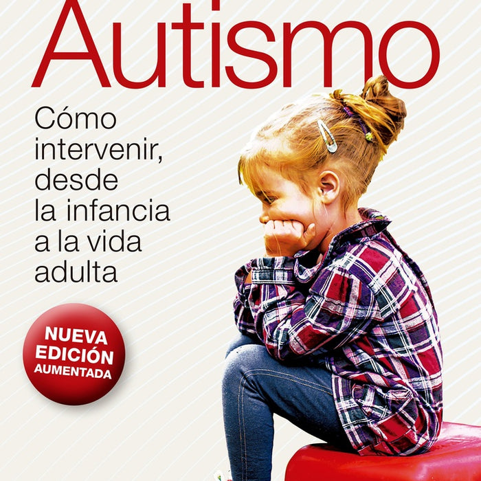 AUTISMO CÓMO INTERVENIR, DESDE LA INFANCIA A LA VIDA ADULTA.. | VICTOR  RUGGIERI