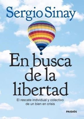 EN BUSCA DE LA LIBERTAD.. | Sergio Sinay