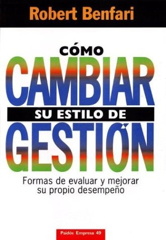 Cómo cambiar su estilo de gestión | Benfari-Villegas