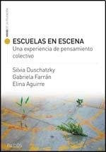 ESCUELA EN ESCENA | Silvia Duschatzky