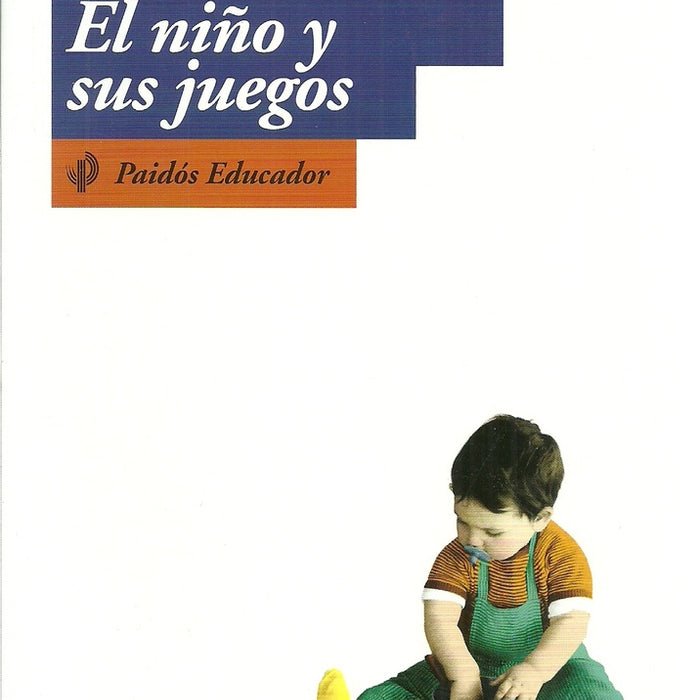 Niño y sus juegos, El | Arminda Aberastury