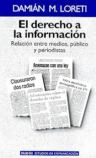 Derecho a la información, El | Damián M. Loreti