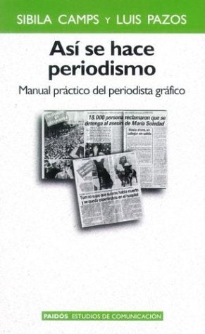 Así se hace periodismo | Pazos, Camps