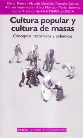 Cultura popular y cultura de masas | Ana María Zubieta