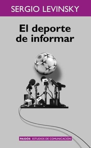 EL DEPORTE DE INFORMAR | Sergio Levinsky