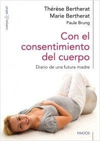 CON CONSENTIMIENTO DEL CUERPO.. | Therese Bertherat