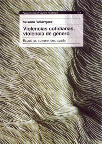 Violencias cotidianas, violencia de género | Susana Velázquez