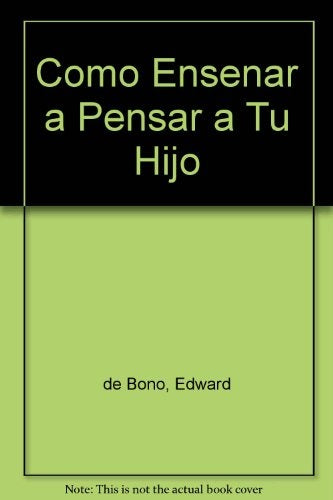 Cómo enseñar a pensar a tu hijo | Edward De Bono