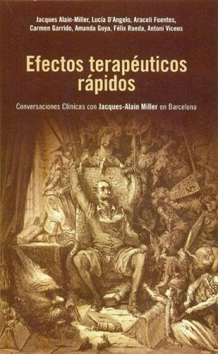 Efectos terapéuticos rápidos en psicoanálisis | Jacques-Alain Miller