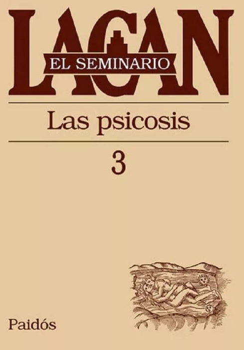 SEMINARIO 3 LAS PSICOSIS.. | Lacan-Delmont-Mauri-Rabinovich